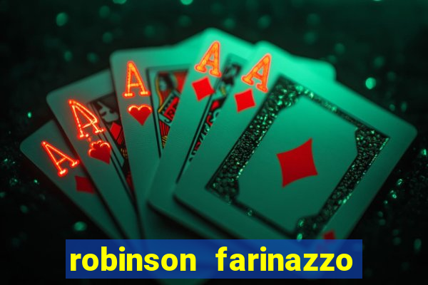 robinson farinazzo biografia wikipedia